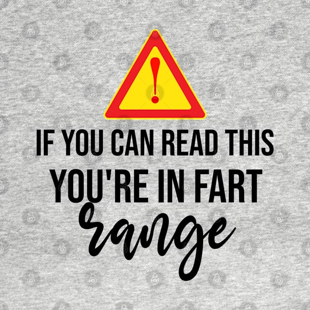 If You Can Read This You're in Fart Range! - Funny Halloween by ForYouByAG